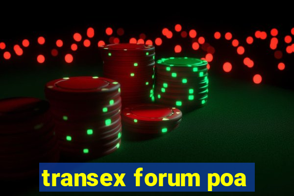 transex forum poa